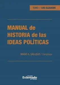 «Manual de historia de las ideas políticas» by Mario A. Gallego G,Enrique Ferrer Corredor,Magda Catalina Jiménez,Bernard