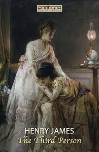 «The Third Person» by Henry James