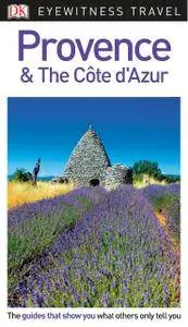 DK Eyewitness Travel Guide Provence and The Cote d'Azur, 4th Edition