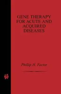 Gene Therapy for Acute and Acquired Diseases