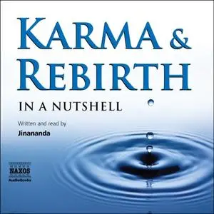 Karma and Rebirth - in a Nutshell [Audiobook]