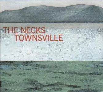 The Necks - Townsville (2007)
