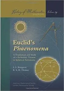 Euclid's Phaenomena: A Translation and Study of a Hellenistic Treatise in Spherical Astronomy