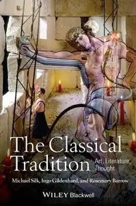 The Classical Tradition: Art, Literature, Thought