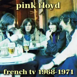 Pink Floyd - French TV 1968-1971 (2011)