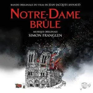 Simon Franglen - Notre-Dame brûle (Bande originale du film) (2022) [Official Digital Download]