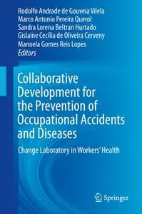 Collaborative Development for the Prevention of Occupational Accidents and Diseases (Repost)