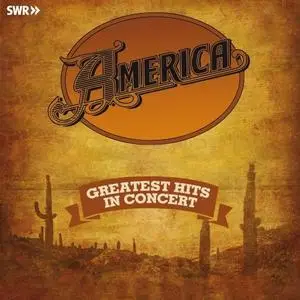 America - Greatest Hits - In Concert (Live) (2020)