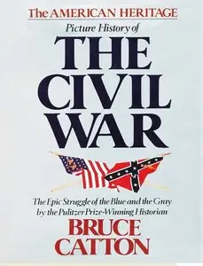 The American Heritage Picture History of the Civil War