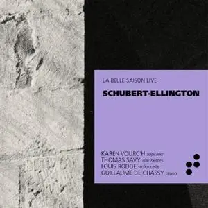 Thomas Savy, Louis Rodde, Guillaume de Chassy, Karen Vourc’h - Schubert-Ellington (2019) [Official Digital Download 24/88]