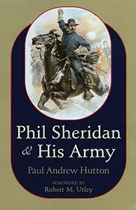 Phil Sheridan & His Army