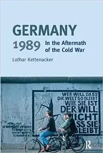 Germany 1989: In the Aftermath of the Cold War