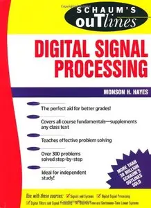 Schaum's Outline of Theory and Problems of Digital Signal Processing by Monson H. Hayes