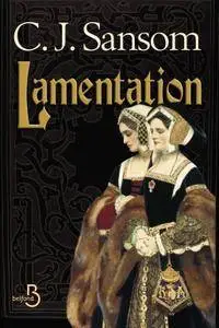 C.J. Sansom, "Lamentation" (repost)