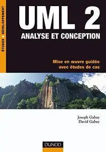 Joseph Gabay, David Gabay, "UML 2 Analyse et conception : Mise en oeuvre guidée avec études de cas" (repost)