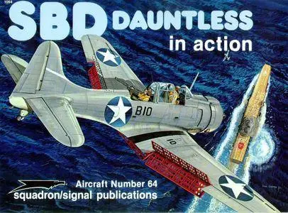 SBD Dauntless in action - Aircraft Number 64 (Squadron/Signal Publications 1064)