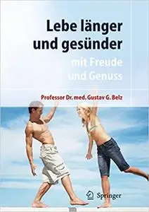 Lebe länger und gesünder: mit Freude und Genuss