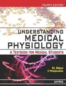 Understanding Medical Physiology: A Textbook for Medical Students, 4th edition  (repost)