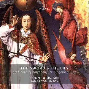 Fount & Origin & James Tomlinson - The Sword & the Lily: 15th-Century Polyphony for Judgement Day (2022)