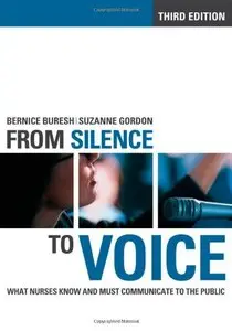 From Silence to Voice: What Nurses Know and Must Communicate to the Public, 3 edition