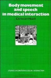 Body Movement and Speech in Medical Interaction