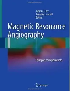 Magnetic Resonance Angiography: Principles and Applications [Repost]