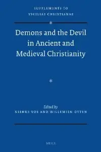 Demons and the Devil in Ancient and Medieval Christianity by Nienke Vos[Repost]
