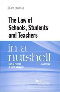 The Law of Schools, Students and Teachers in a Nutshell (Nutshells), 6th Edition