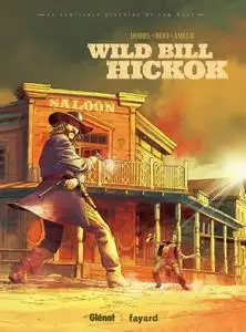 La véritable histoire du Far West - Tome 2 - Wild Bill Hickok