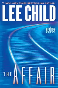 Lee Child - The Affair: A Reacher Novel (Jack Reacher Series, Book 16)