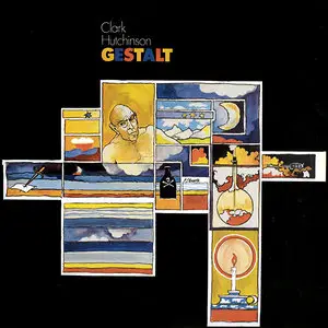Clark~Hutchinson – Gestalt (1971) [Remastered 2005]