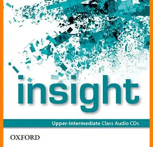 ENGLISH COURSE • Insight • Upper Intermediate • AUDIO • Class CDs (2014)
