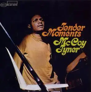 McCoy Tyner - Tender Moments (1967) {Blue Note RVG Edition 7243 5 96510 2 6 rel 2004}