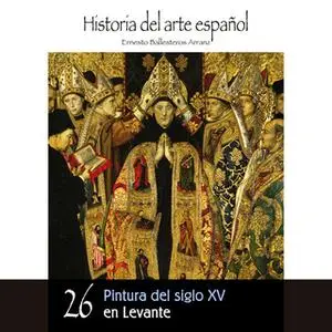 «Pintura del siglo XV en Levante» by Ernesto Ballesteros Arranz