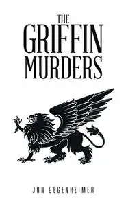 «The Griffin Murders» by Jon Gegenheimer