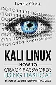 KALI LINUX - How to crack passwords using Hashcat : The Visual Guide