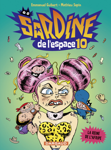 Sardine de L'Espace - Tome 10 - La Reine de L'Afripe