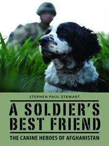 A Soldier's Best Friend: The canine heroes of Afghanistan (repost)
