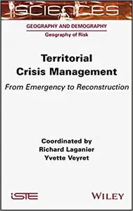 Territorial Crisis Management: From Emergency to Reconstruction