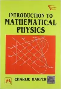 Introduction to Mathematical Physics by Harper Charlie