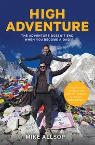 High Adventure: Follow your dreams and still be a good dad