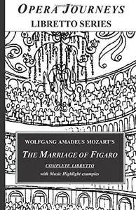 The Marriage of Figaro (Opera Journeys Libretto Series)