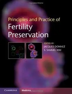 Principles and Practice of Fertility Preservation (Repost)