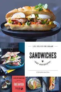 Stéphanie Bulteau, "Sandwiches des gourmets - Les délices de Solar"