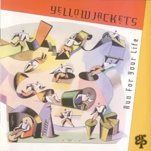 Yellowjackets - Run For Your Life (1994) {GRP 97542} [Repost]