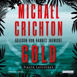 Michael Crichton - Gold: Pirate Latitudes
