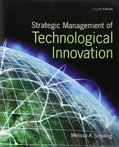 Strategic Management of Technological Innovation (4th edition) (Repost)