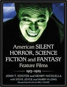 American Silent Horror, Science Fiction and Fantasy Feature Films, 1913-1929 (Repost)