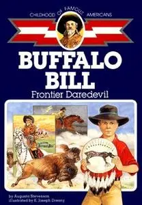 «Buffalo Bill: Frontier Daredevil» by Augusta Stevenson
