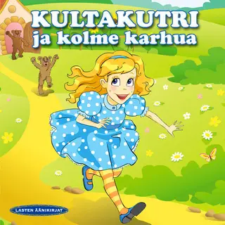 «Kultakutri ja kolme karhua» by Robert Southey
